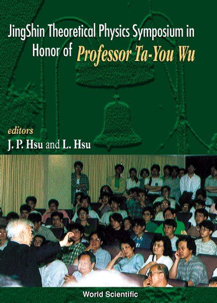 Jingshin Theoretical Physics Symposium in Honor of Prof Ta-You Wu Epub