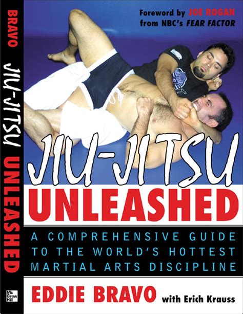 Jiu-Jitsu Unleashed A Comprehensive Guide to the World s Hottest Martial Arts Discipline Epub