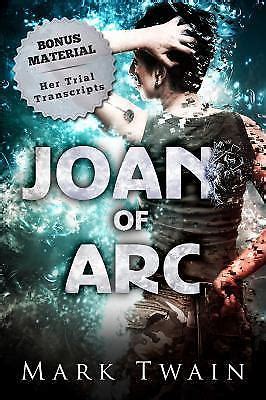 Joan of Arc Annotated And Her Trial Transcripts Kindle Editon