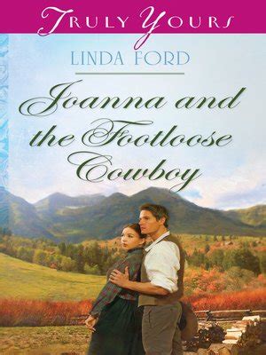 Joanna and the Footloose Cowboy Truly Yours Digital Editions Book 1012 Kindle Editon