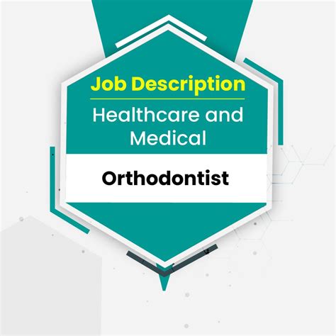 Job Description for an Orthodontist: A Rewarding Career in Dental Health