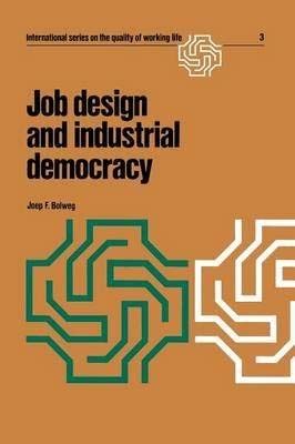 Job Design and Industrial Democracy The Case of Norway PDF