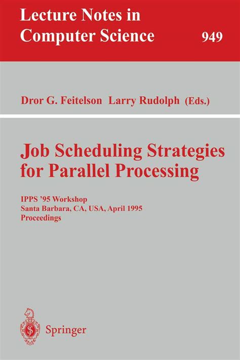 Job Scheduling Strategies for Parallel Processing PDF