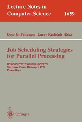 Job Scheduling Strategies for Parallel Processing IPPS/SPDP98 Workshop Doc