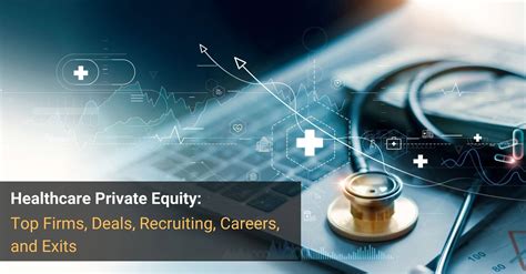 Jobs in Private Equity Healthcare: A Comprehensive Guide