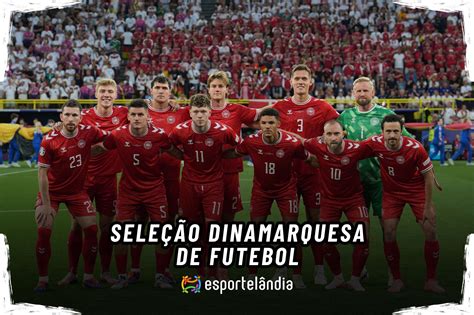 Jogadores da Seleção Dinamarquesa de Futebol: Talentos e Desempenho