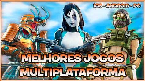 Jogos multiplataforma: