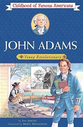 John Adams: Young Revolutionary (Childhood of Famous Americans) Kindle Editon