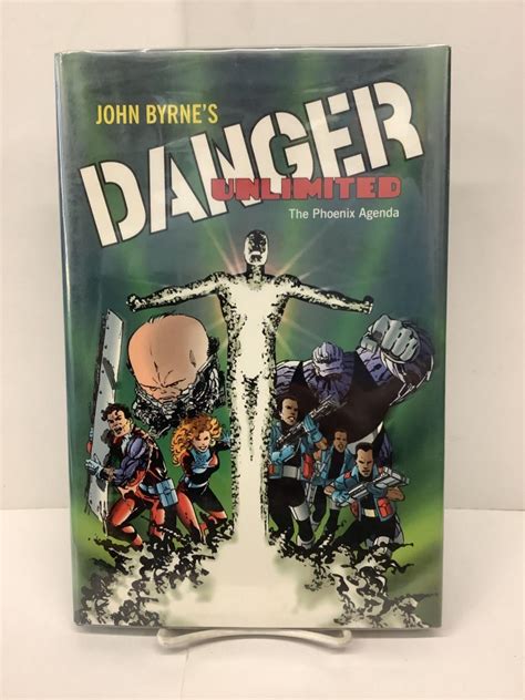 John Byrne s Danger Unlimited The Phoenix Agenda Reader