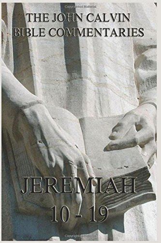 John Calvin s Bible Commentaries On Jeremiah 10-19 PDF