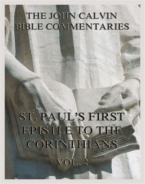 John Calvin s Bible Commentaries On St Paul s First Epistle To The Corinthians Vol 2 Kindle Editon
