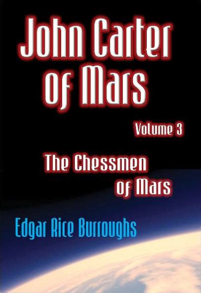 John Carter of Mars Volume 3 The Chessmen of Mars PDF