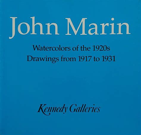 John Marin Watercolors of the 1920s Drawings from 1917 to 1931 April 1-26 1986 PDF