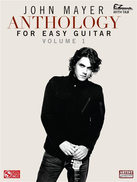 John Mayer Anthology For Easy Guitar Ez Guitar With Riffs and Tab Doc