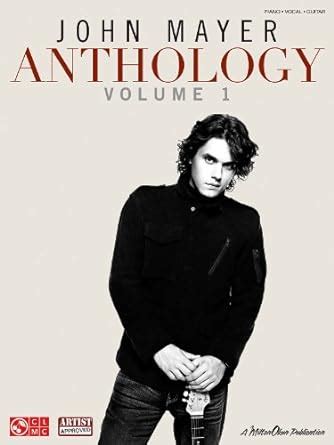 John Mayer Anthology Volume 1 Piano Vocal guitar