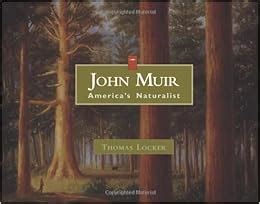 John Muir America s Naturalist Images of Conservationists