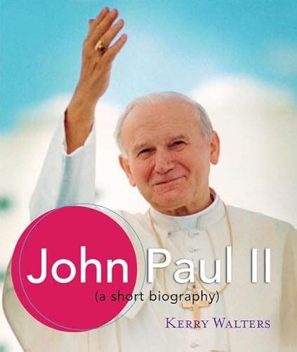 John Paul II A Short Biography Kindle Editon