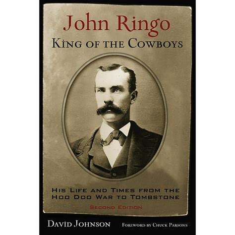 John Ringo King of the Cowboys His Life and Times from the Hoo Doo War to Tombstone Second Edition AC Greene Series Reader