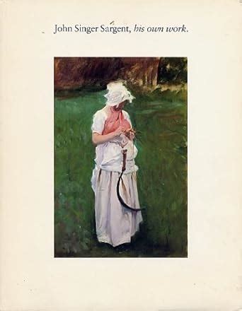 John Singer Sargent His Own Work Coe Kerr Gallery Exhibition 1980 Epub