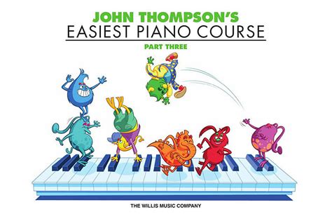 John Thompson s Easiest Piano Course Part Three Reader