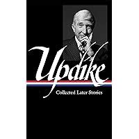 John Updike Collected Later Stories LOA 243 Library of America John Updike Edition Doc