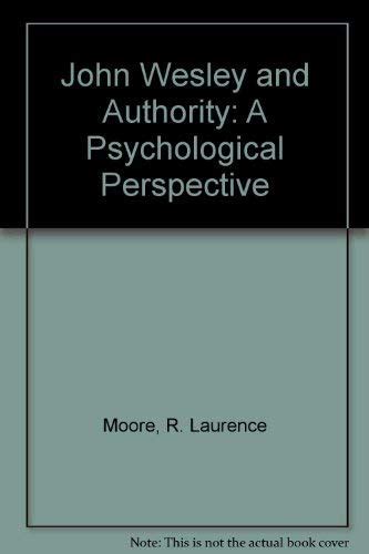John Wesley and Authority A Psychological Perspective Kindle Editon