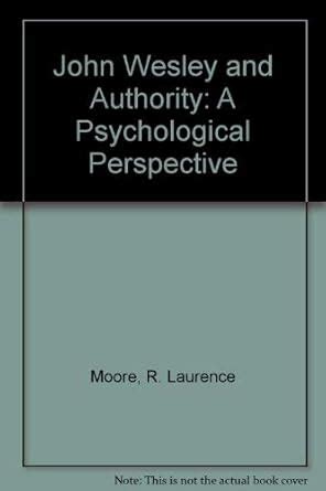 John Wesley and Authority A Psychological Perspective Kindle Editon