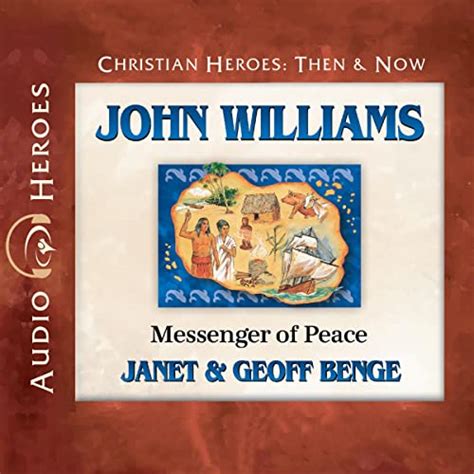 John Williams Messenger of Peace Christian Heroes Then and Now Reader