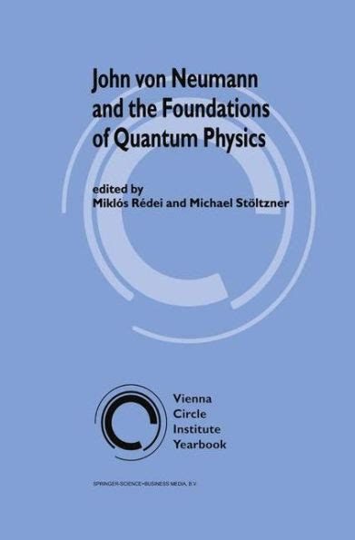 John von Neumann and the Foundations of Quantum Physics 1st Edition Reader