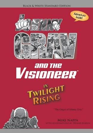 Johnny Grav and The Visioneer in Twilight Rising Black and White Standard Edition Reader