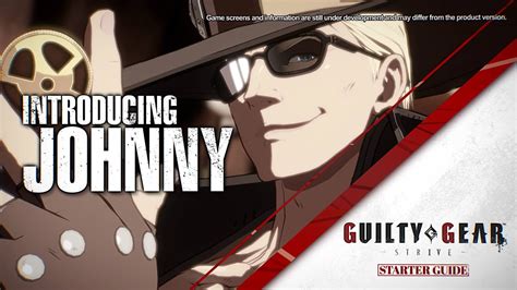 Johnny Guilty Gear Strive: The Ultimate Guide to Playing the Dapper Gambler