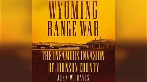 Johnson County Range War: The Rivalry That Sparked a Gunfight in Wyoming