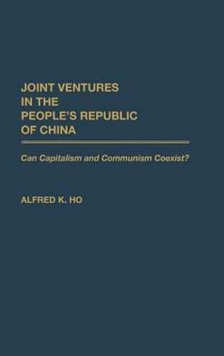 Joint Ventures in the People's Republic of China Can Capitalism and Communi PDF