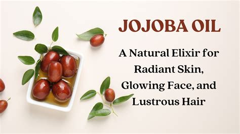 Jojoba Oil for Hair: A Natural Elixir for Healthy, Lustrous Locks