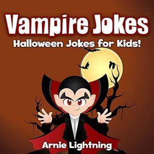 Jokes for Kids Vampire Jokes for Kids Funny Halloween Jokes for Kids Funny Jokes for Kids