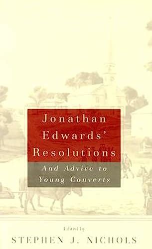 Jonathan Edwards Resolutions And Advice to Young Converts Epub