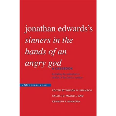 Jonathan Edwards s Sinners in the Hands of an Angry God A Casebook Kindle Editon