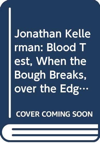 Jonathan Kellerman Blood Test When the Bough Breaks over the Edge Doc