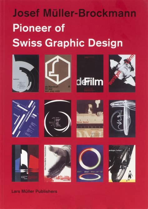 Josef Muller-Brockmann Pioneer of Swiss Graphic Design Reader