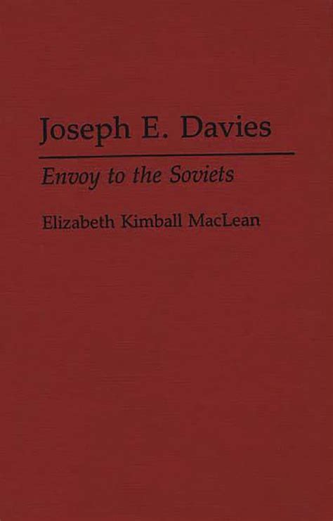 Joseph E. Davies Envoy to the Soviets Doc