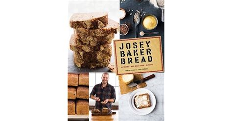 Josey Baker Bread Get Baking Make Awesome Bread Share the Loaves PDF