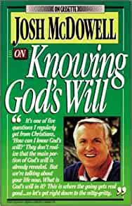 Josh McDowell on Knowing God s Will Kindle Editon