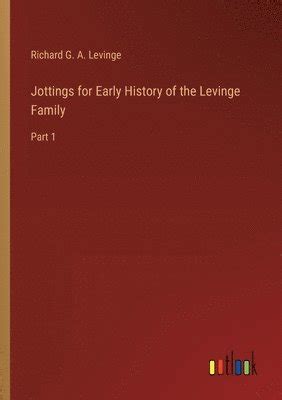 Jottings for Early History of the Levinge Family Kindle Editon