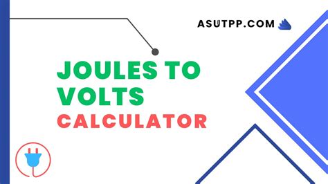 Joules to Volts: The Ultimate 10,000-Word Guide