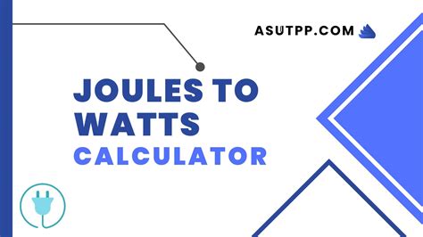 Joules to Watts Converter: A Comprehensive Guide