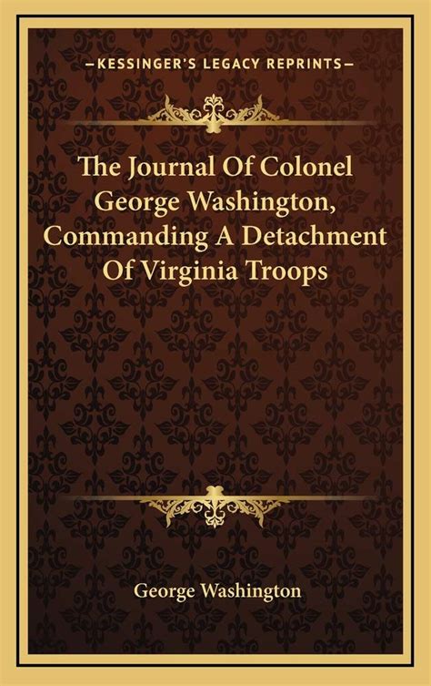 Journal of Colonel George Washington Commanding a Detachment of Virginia Troops Epub