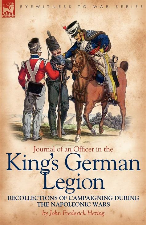 Journal of an Officer in the Kings German Legion Recollections of Campaigning during the Napoleonic PDF