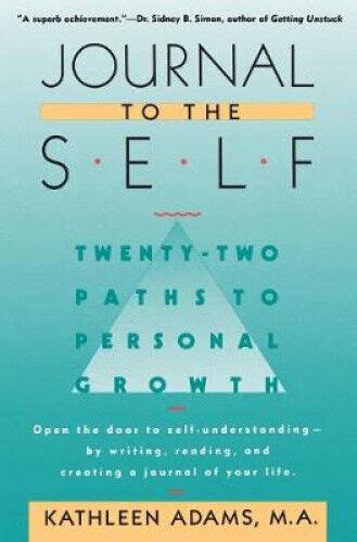 Journal to the Self Twenty-Two Paths to Personal Growth - Open the Door to Self-Understanding by Wr Doc
