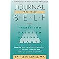 Journal to the Self Twenty-Two Paths to Personal Growth - Open the Door to Self-Understanding by Wr Kindle Editon