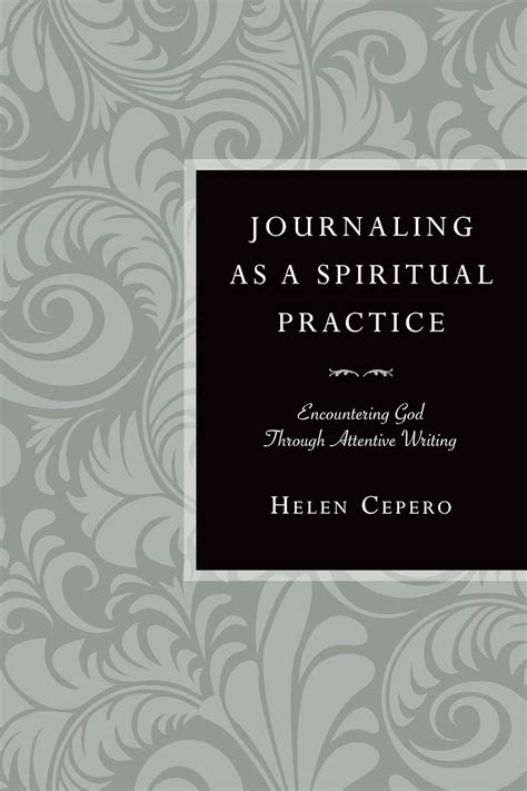 Journaling as a Spiritual Practice: Encountering God Through Attentive Writing Kindle Editon